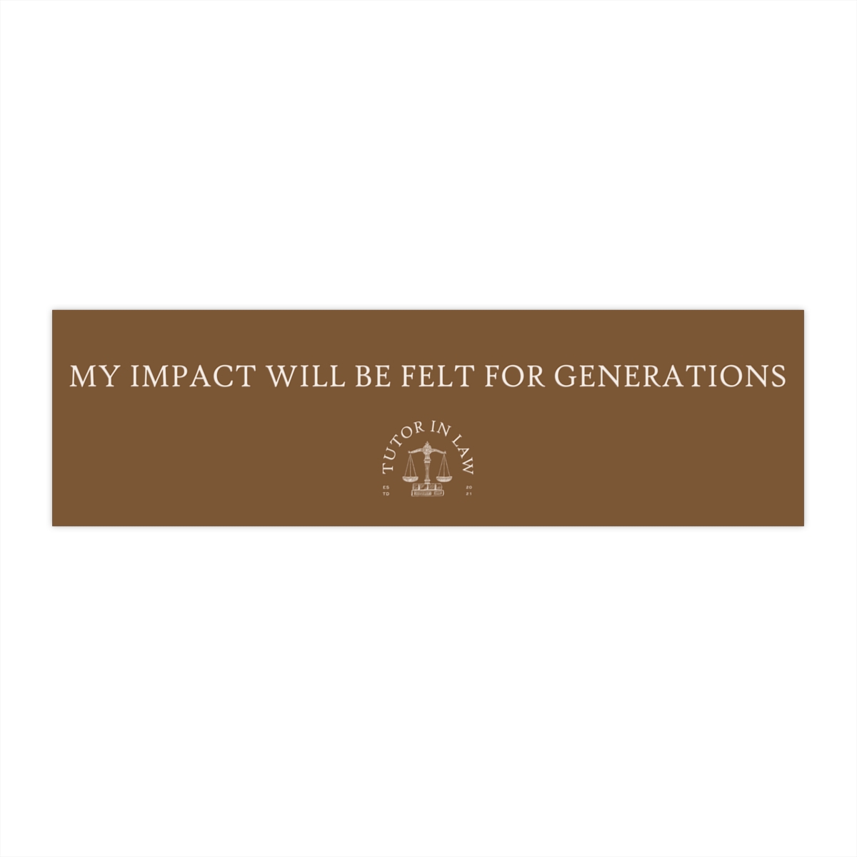 Affirmation Bumper Sticker in Heritage My Impact Will Be Felt For